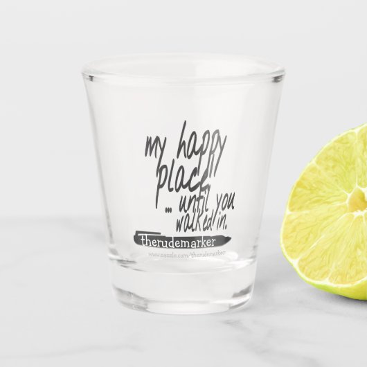 Mijn gelukkige plek tot je binnenliep shot glas (Voorkant)