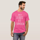 Mijn gerbil at mijn huiswerk grappig gerbil t-shirt (Voorkant volledig)