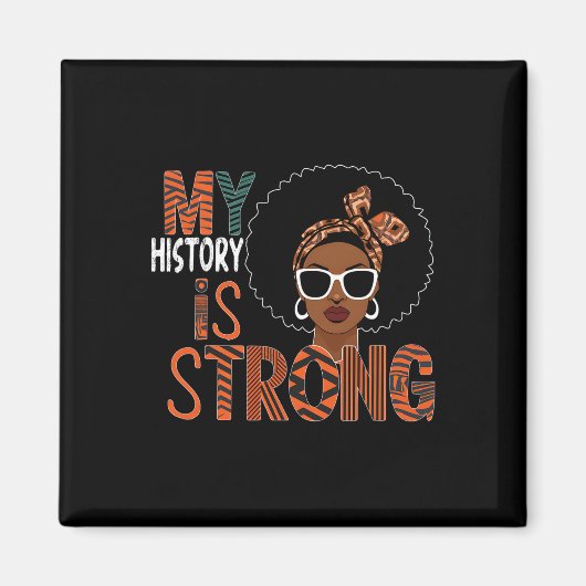 Mijn geschiedenis is Sterke Black Month Afro-Ameri Magneet (Voorkant)