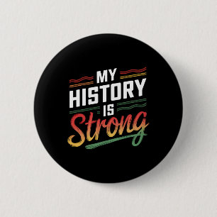 Mijn geschiedenis is sterke zwarte maand Afro-Amer Ronde Button 5,7 Cm