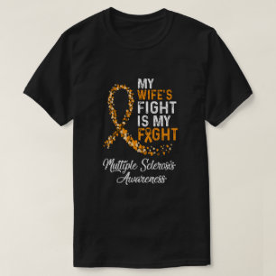 Mijn gevecht met Wifes is mijn strijd tegen multip T-shirt
