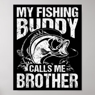 Mijn Geviste vriend noemt me broeder Fisherman Fun Poster
