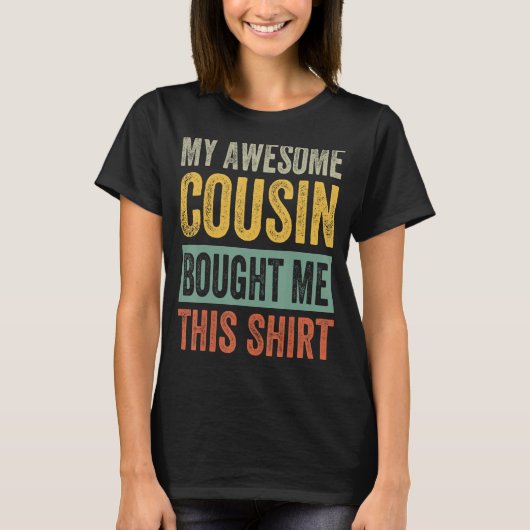 Mijn Geweldige nicht heeft me dit Shirt gekocht - (Voorkant)
