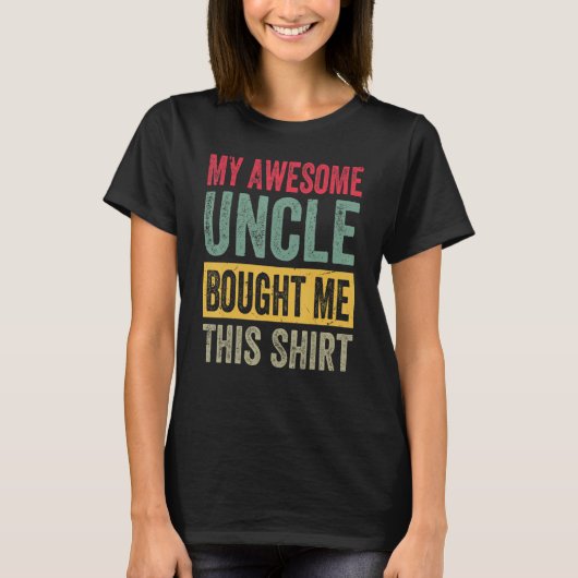 Mijn Geweldige oom kocht me dit Shirt - Grappig Ne (Voorkant)
