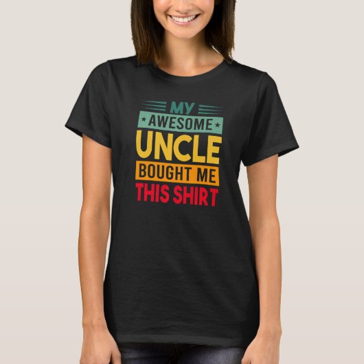 Mijn Geweldige oom kocht me dit Shirt - Grappig Ne (Voorkant)