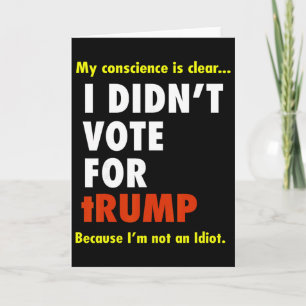 Mijn geweten is duur, ik heb niet op Trump gestemd Kaart
