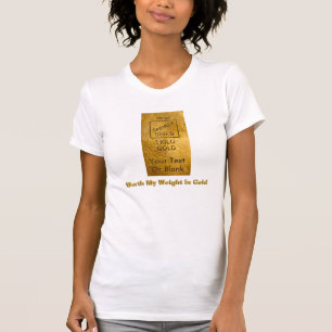 Mijn gewicht in goud t-shirt