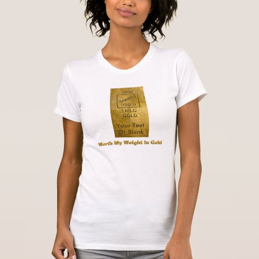 Mijn gewicht in goud t-shirt (Voorkant)
