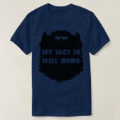 Mijn gezicht is goed opgehangen Funny Beard Design T-shirt (Design voorkant)