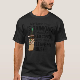 Mijn giftige trein denkt dat ik een ijskoude koffi t-shirt