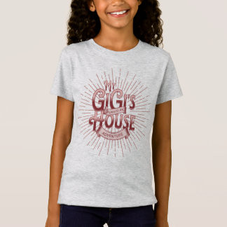 Mijn GiGi's Huis T-Shirt