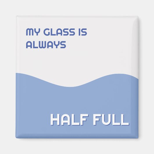 Mijn glas is altijd halfvol Retro optimistisch Magneet (Voorkant)