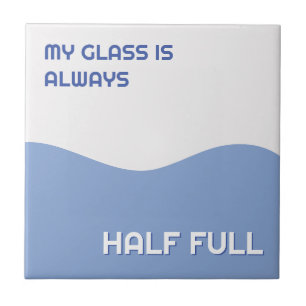 Mijn glas is altijd halfvol Retro Optimistisch Tegeltje