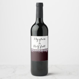 Mijn glas is half vol rode wijn label etiket