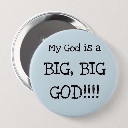 Mijn God is een grote God!!! GROTE BUTTON (Voorkant /achterkant)