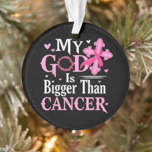 Mijn God is Groter Dan Borstkanker Ornament