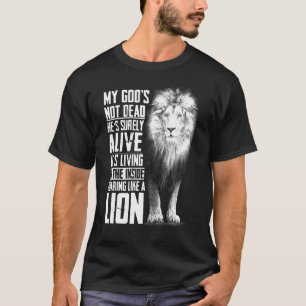 Mijn God is niet dood. Hij is zeker Christelijk Je T-shirt