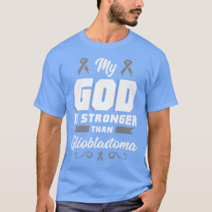 Mijn God is sterker dan Glioblastoma GBM Awareness T-shirt