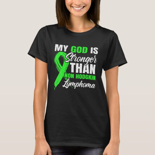 Mijn God is sterker dan non-Hodgkin lymfoom T-shirt (Voorkant)
