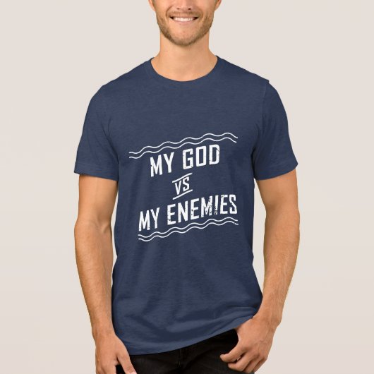Mijn God tegenover mijn Christelijke Citaat van de Tri-Blend Shirt (Voorkant)
