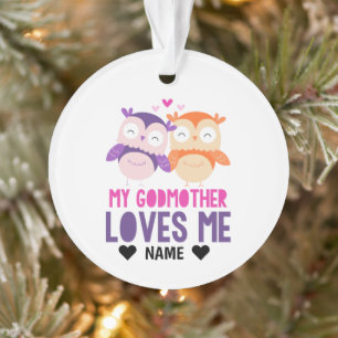 Mijn Godmoeder houdt van me. Ornament