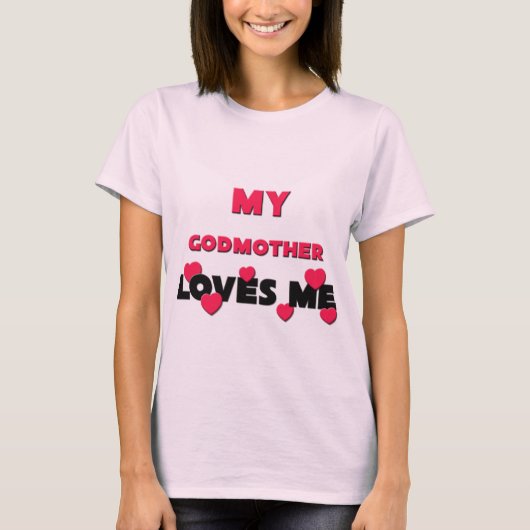 Mijn godmoeder houdt van mij t-shirt (Voorkant)