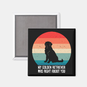 Mijn Golden Retriever had gelijk over je retro Magneet