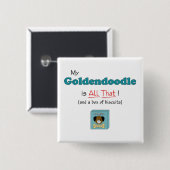 Mijn Goldendoedel is alles. Vierkante Button 5,1 Cm (Voorkant /achterkant)