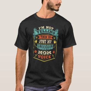 Mijn Goldendole Doodle Dog mama mama Mot T-shirt