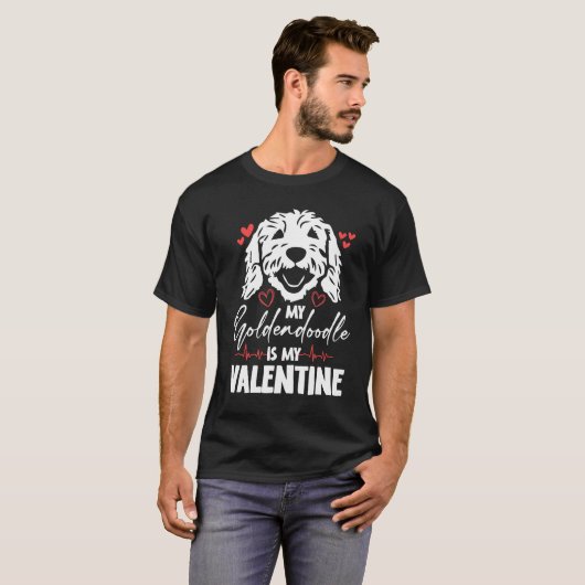 Mijn Goldendoodle is mijn valentijn hondenliefhebb T-shirt (Voorkant volledig)