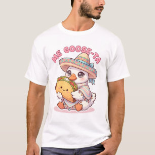 Mijn Goose-ta Schattige Mexicaanse Goose met Taco T-shirt
