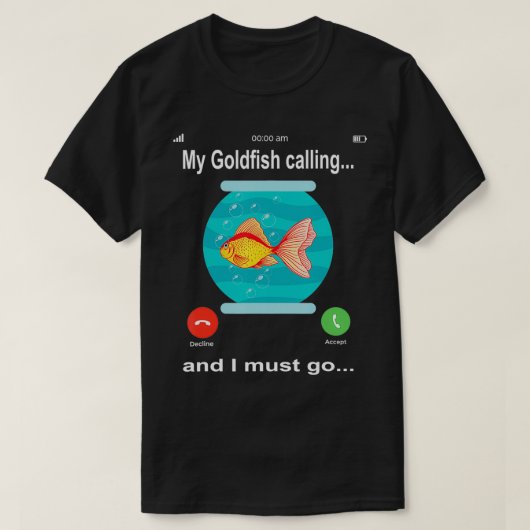 Mijn goudvis roept en ik moet gaan Funny Goldvis T-shirt (Design voorkant)