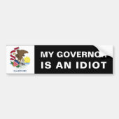 Mijn gouverneur is een Idiot - Illinois Bumpersticker (Voorkant)