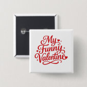 Mijn grappige Valentijn Vierkante Button 5,1 Cm (Voorkant /achterkant)