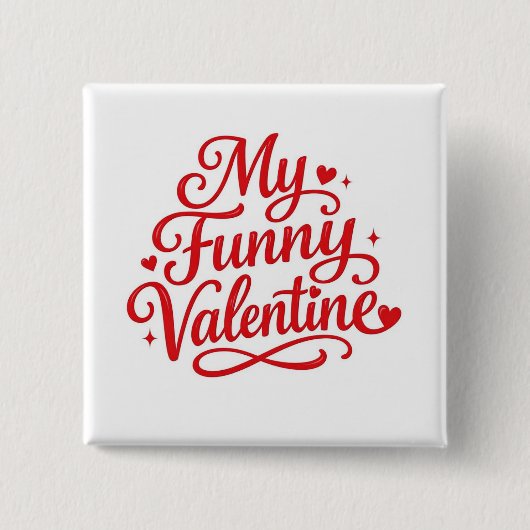 Mijn grappige Valentijn Vierkante Button 5,1 Cm (Voorkant)