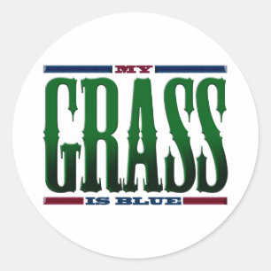 "Mijn gras is blauw" Ronde Sticker