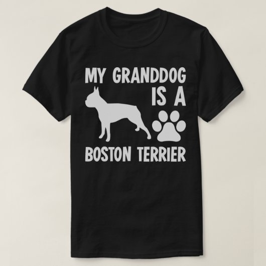Mijn groothond is een Boston Terrier Grandmoeder G T-shirt (Design voorkant)