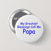 Mijn grootste zegen noem me Papa Ronde Button 5,7 Cm (Voorkant /achterkant)