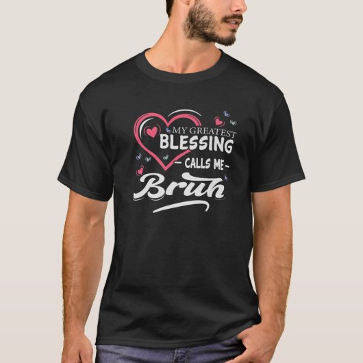 Mijn grootste zegen roept me Bruh Heart Shape Mot T-shirt (Voorkant)