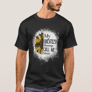 Mijn grootste zegeningen noemen me mam geweldige m t-shirt