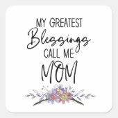 Mijn grootste zegeningen noemen me mam vierkante sticker (Voorkant)