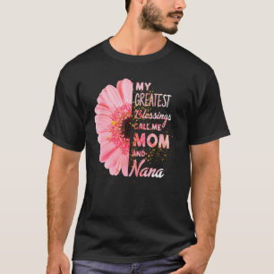 Mijn grootste zegeningen noemen me mama en Nana Ha T-shirt