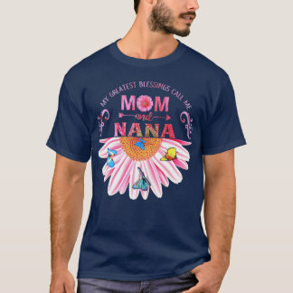 Mijn grootste zegeningen noemen me mama en Nana Ha T-shirt