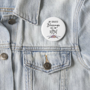 Mijn Grootste Zegeningen Noemen Me Mama Ronde Button 5,7 Cm