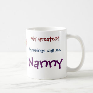 Mijn grootste zegeningen noemen me Nanny Coffee Mo Koffiemok