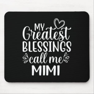 Mijn Grootste Zegeningen Noemen Me Oma Mimi Muismat
