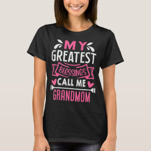 Mijn grootste zegeningen noemen me oma t-shirt
