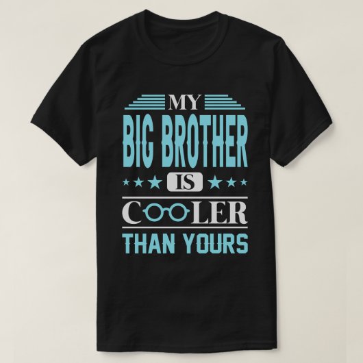 Mijn GROTE BROER is koeler dan de jouwe T-shirt (Design voorkant)