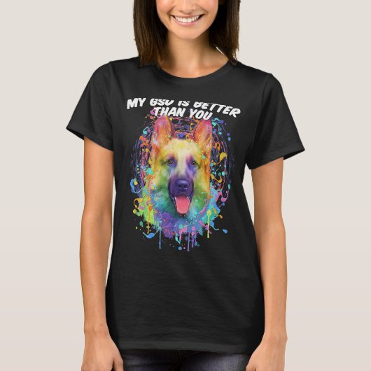 Mijn GSD is beter dan jullie Duitse herderdier T-shirt (Voorkant)