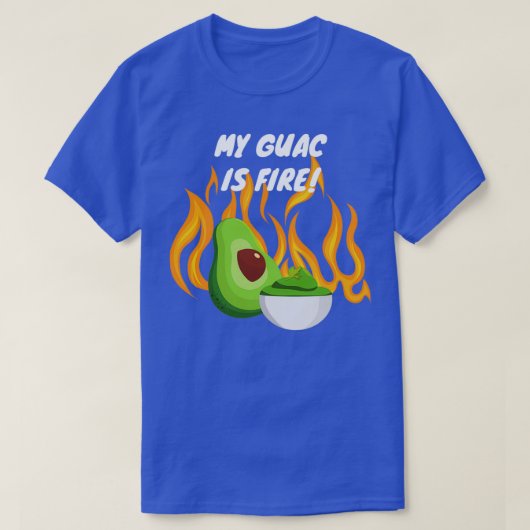 Mijn Guac is Fire T-shirt (Design voorkant)